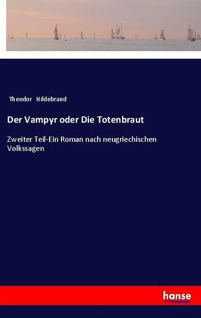 Der Vampyr oder Die Totenbraut | Buch | 9783337359003