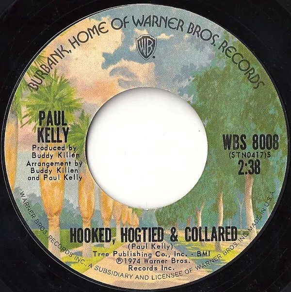 Paul Kelly  - Hooked, Hogtied & Collared (7")