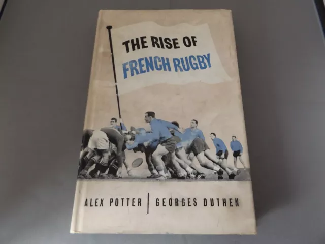 The Rise Of French Rugby - Alex Potter & Georges Duthen - 1961 Hb Dj Book