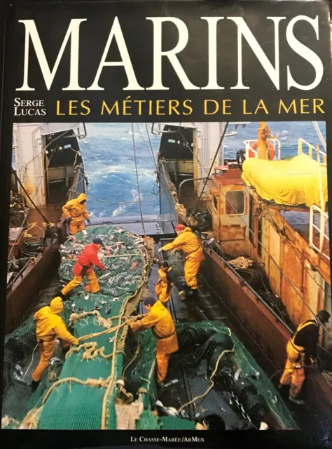 Serge Lucas, Marins. Les métiers de la Mer, Le Chasse-Marée/Armen
