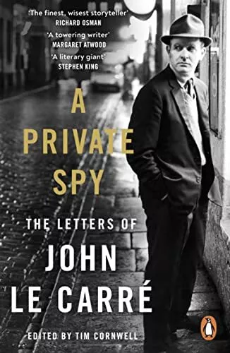 A Private Spy: The Letters of John le Carre 1945-2020, le Carre, John, Used; Goo