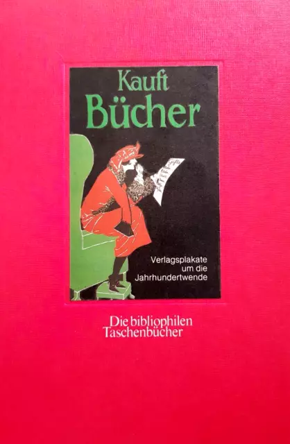 Kauft Bücher!: Verlagsplakate um die Jahrhundertwende. Herbert Fleissner (Hg.).