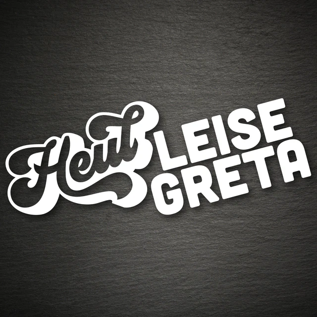 HEUL LEISE GRETA Spaß Aufkleber Diesel CO2 Sticker 16x2,6cm Auto Car