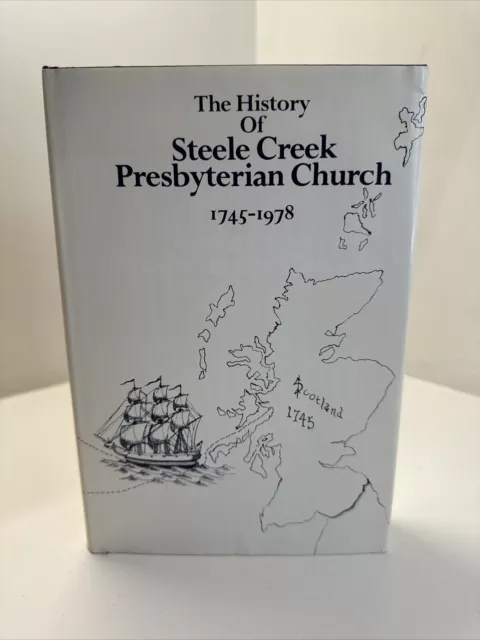 The History Of Steele Creek Presbyterian Church 1745-1978 HCDJ Genealogy History