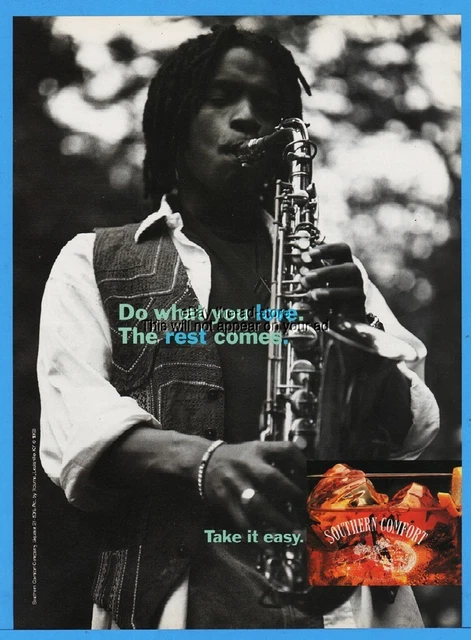 1994 Southern Comfort SoCo Dreadlocks Man Playing Saxophone Do What You Love Ad