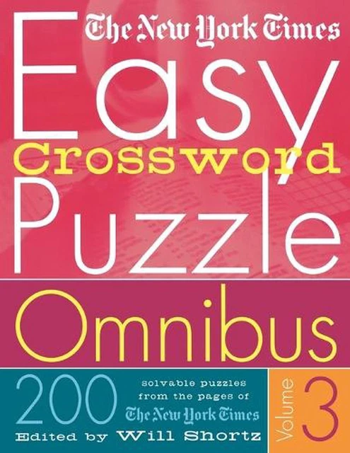 THE NEW YORK Times Easy Crossword Puzzle Omnibus Volume 3: 200 Solvable ...