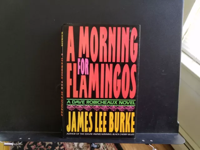 A Morning for Flamingos | James Lee Burke | First Edition | HC w/ DJ