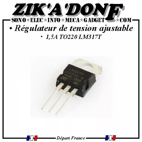 Régulateur de tension ajustable LM317T 1,5A TO220 (Expédié depuis la France)