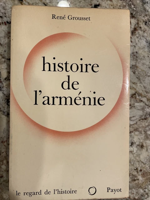 History of Armenia from the origins to 1071.By René Grousset French Edition