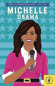 The Extraordinary Life of Michelle Obama (Extraordi... | Buch | Zustand sehr gut