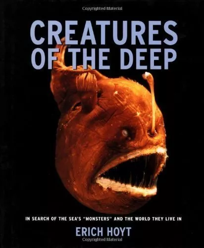 Creatures of the Deep: In search of the sea's 'monsters' and the world they liv