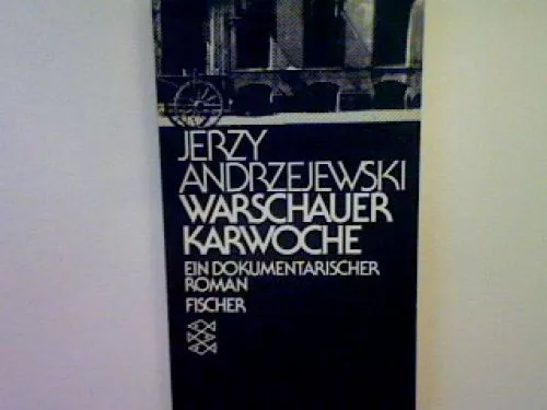 Warschauer Karwoche: Ein dokumentarischer Roman. (Nr. 1944) Andrzejewski, Jerzy: