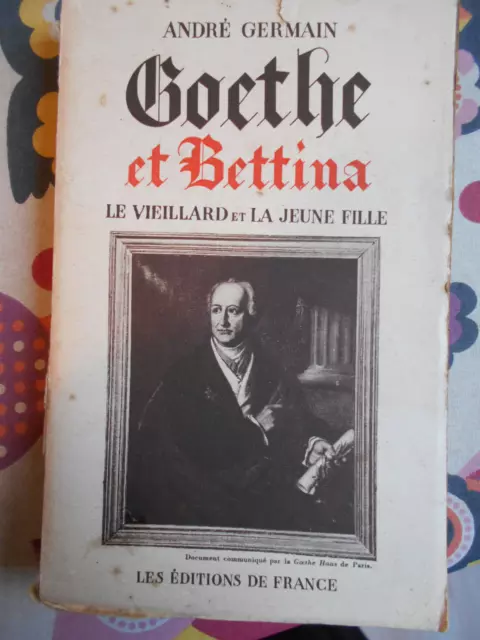 GOETHE et BETTINA le vieillard et la jeune fille André GERMAIN