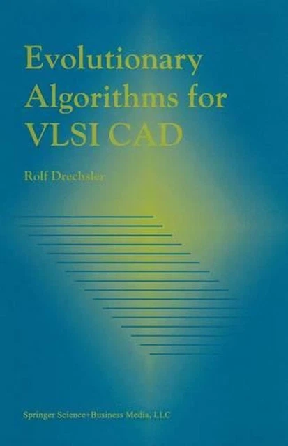 EVOLUTIONARY ALGORITHMS FOR VLSI CAD by Rolf Drechsler (English ...