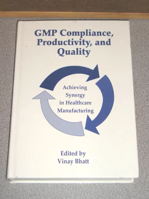 GMP COMPLIANCE PRODUCTIVITY & QUALITY Healthcare Manufacturing by Vinay 1998 HTF