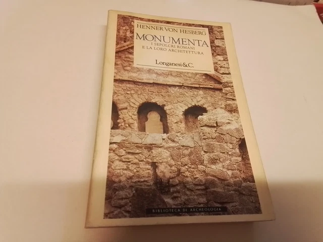 VON HESBERG MONUMENTA I SEPOLCRI ROMANI E LA LORO ARCHITETTURA LONGANESI, 16o24