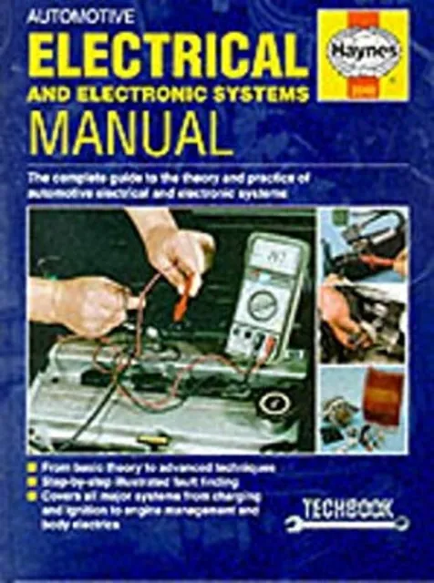 Automobile Electrical and Electronic Systems : The Haynes Manual