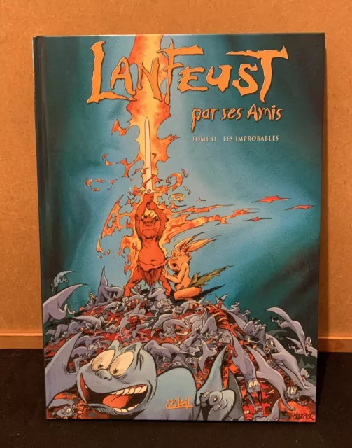 Lanfeust De Troy - Lanfeust Par Ses Amis - Tome 0 Les Improbables - Eo 2005 Neuf