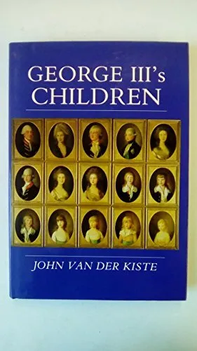 George III's Children (History/18th/19th Cent... by Van der Kiste, John Hardback