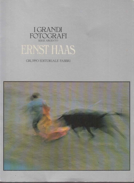 I Grandi Fotografi monograph: Ernst Haas Photographer 1984