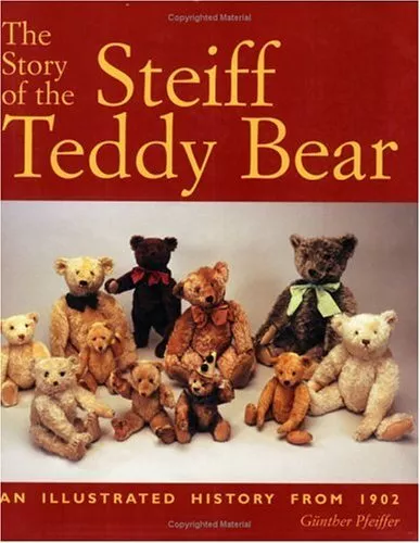 The Story of the Steiff Teddy Bear: An Illustr... by Pfeiffer, Gunther Paperback