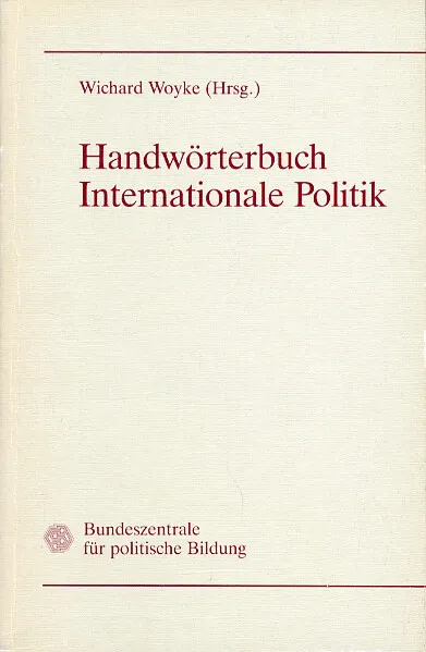 Wichard Woyke - Handwörterbuch Internationale Politik