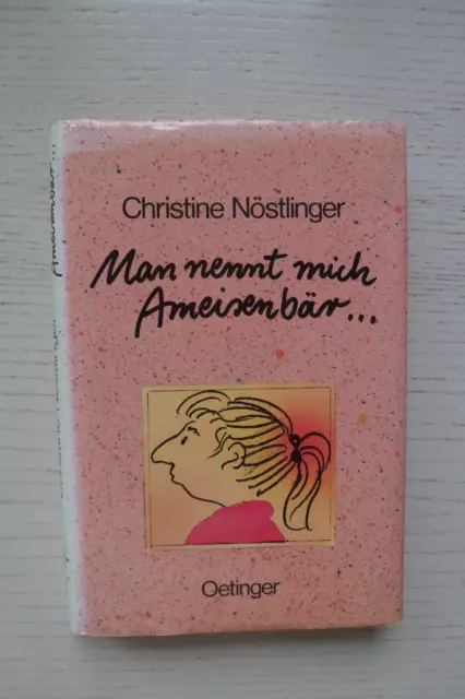 Christina Nöstlinger * Man nennt mich Ameisenbär... * Oetinger * gebundenes Buch