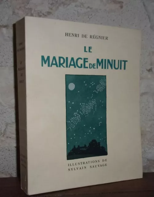 Henri de Régnier Le Mariage de Minuit Aquarelles de Sylvain Sauvage