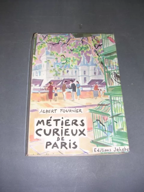 Régionalisme Paris Albert Fournier métiers curieux de Paris 1953