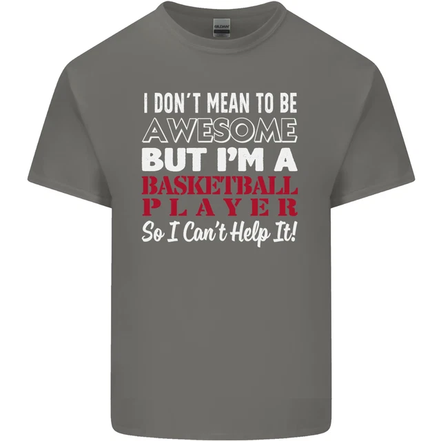 T-shirt top da uomo in cotone I Dont Mean to Be giocatore di basket 4