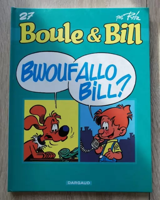 Boule Et Bill **Tome  27 Bwouf Allo Bill ** Reed 2004 Roba