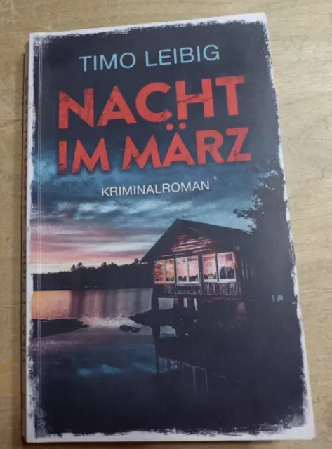 Timo Leibig NACHT IM MÄRZ: Kriminalroman (Leonore Goldmann ermittelt, Band 1) TB