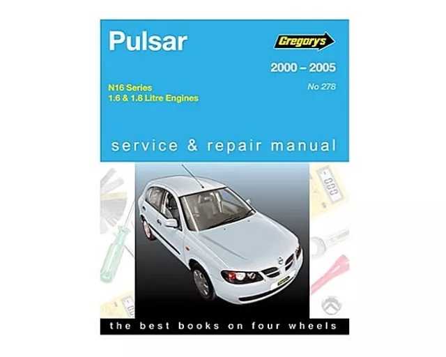 Nissan Pulsar N16 2000 - 2005 Gregorys Owners Service & Repair Manual