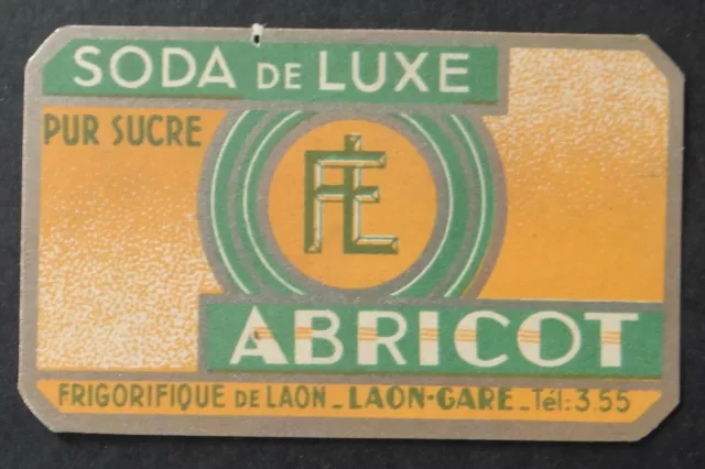 Ancienne étiquette SODA ABRICOT Frigorique de Laon FL old label