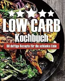 Low Carb Kochbuch: 60 deftige Rezepte für die schla... | Buch | Zustand sehr gut