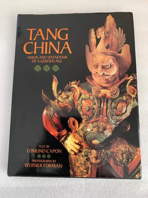 TANG CHINA by Edmund Capon SIGNED Photographer Werner Foreman SIGNED 1989 H/C
