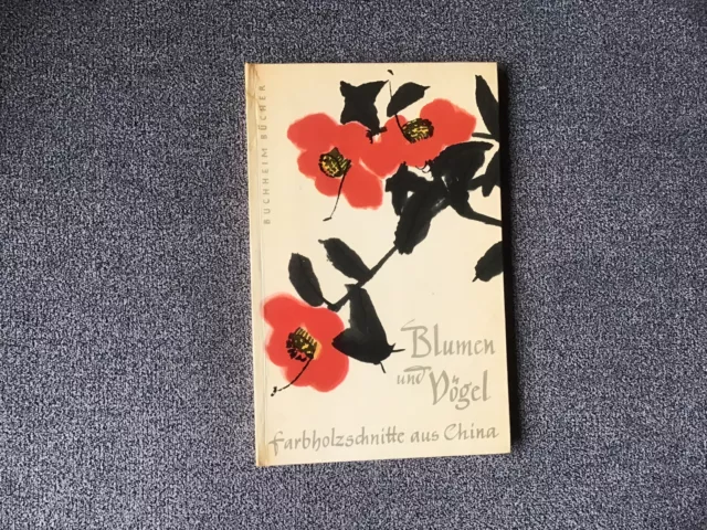 Blumen und Vögel - Farbholzschnitte aus China geb. Ausgabe 1956 ansehen