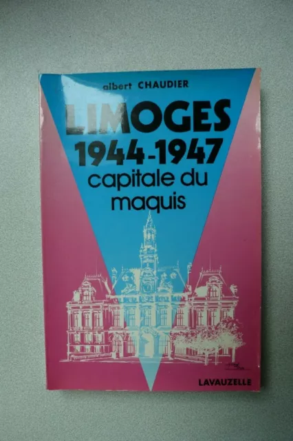 Limoges 1944-1947 Capitale Du Maquis