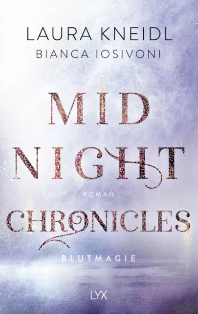 Midnight Chronicles - Blutmagie | Bianca Iosivoni, Laura Kneidl | 2021 | deutsch