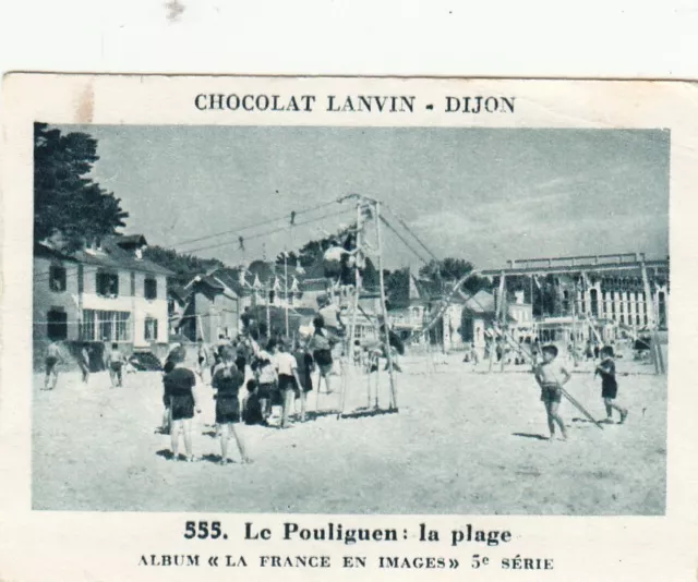 Chromo chocolat LANVIN - n° 555 - serie 5 - LE POULIGUEN LA PLAGE