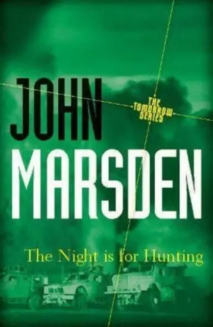 The Night is for Hunting: Tomorrow Series 6 by John Marsden (English) Paperback