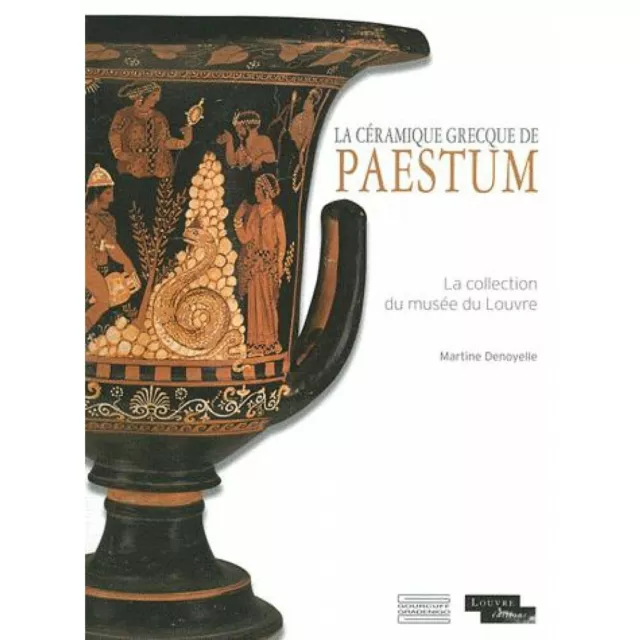 La céramique grecque de Paestum - La collection du musée du Louvre