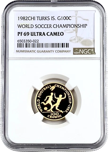 1982 CHI Turks & Caicos Gold 100 Crown World Soccer Championship NGC PF 69 UC