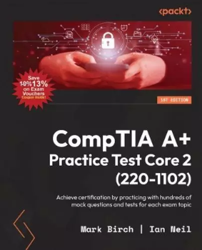 Mark Birch Ian Neil CompTIA A+ Practice Test Core 2 (220-1102) (Poche)