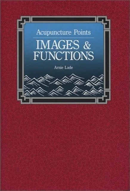 Acupuncture Points: Images and Functions by Arnie Lade (1989-05-24)
