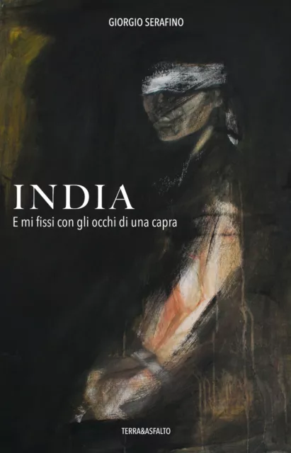 India, e mi fissi con gli occhi di una capra libro , viaggio, vespa, 50 special,