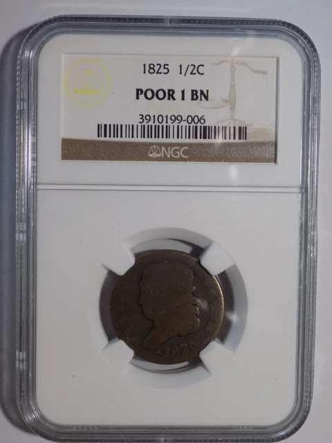Lowball! - 1825 Half Cent - NGC POOR 1 BN - Horribly Magnificent!