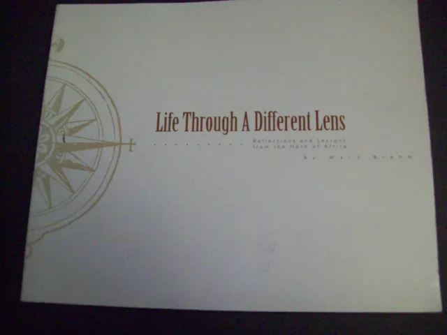 Life Through A Different Lens Reflections & Lessons From The Horn Of Africa
