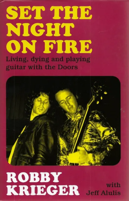 Signed By Robby Krieger Set The Night On Fire New First Edition Hardback