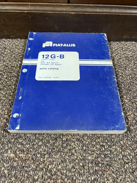 Genuine Fiat Allis 12G-B Crawler Loader Parts Book Catalog Manual